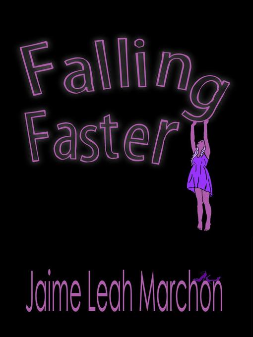 Title details for Falling Faster by Jaime Leah Marchon - Available